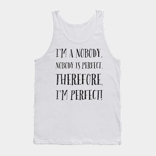 I'm perfect! Tank Top